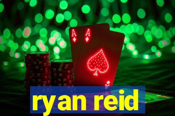 ryan reid